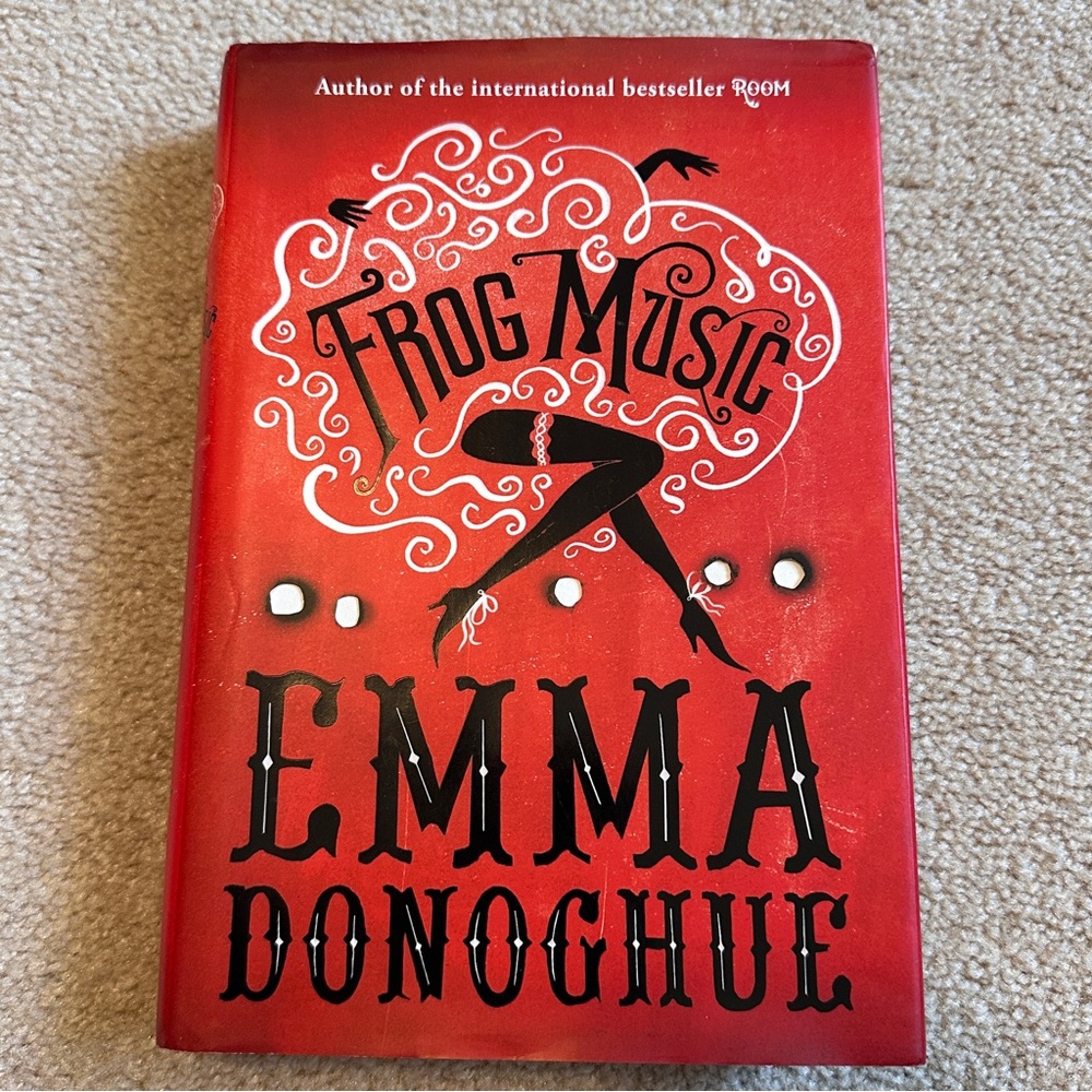 3/$15 Frog Music, by Emma Donoghue - Hardcover Book